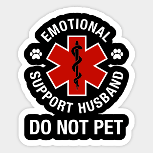 Emotional support husband do not pet Sticker